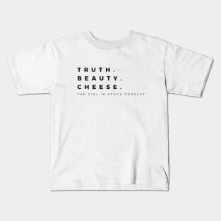 Truth Beauty Cheese - Black Ink Kids T-Shirt